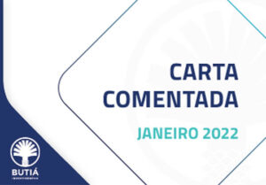 Carta Comentada – Janeiro de 2022